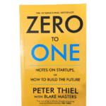 Zero to One: Notes on Startups, or How to Build the Future